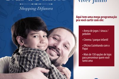 Campanha-Dia-dos-Pais_Shopping-Difusora.jpg