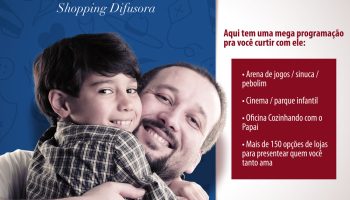 Shopping Difusora_Fachada (1)|Campanha Dia dos Pais_Shopping Difusora