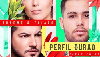 Thaeme e Thiago lançam “Perfil Durão” com participação de Jerry Smith